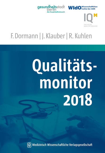 Die Gesundheitsstadt Berlin, das Wissenschaftliche Institut der AOK und die Initiative Qualitätsmedizin haben den Qualitätsmonitor 2018 herausgebracht