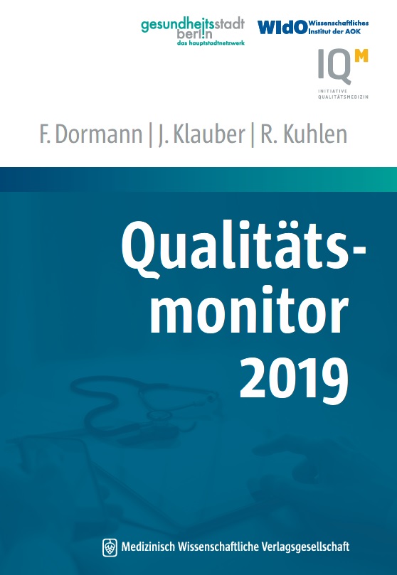 Der Qualitäsmonitor 2019 ist erschienen. Er ist ein Informations-und Impulsgeber für Qualitäsverbesserung in der stationären Versorgung für Entscheider im Gesundheitswesen.
